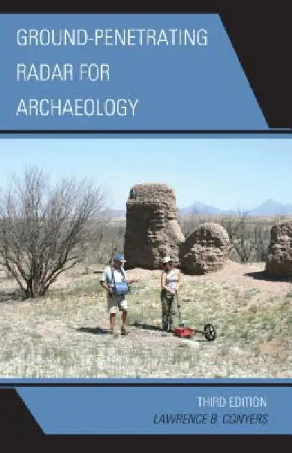 Ground-Penetrating Radar for Archaeology (English, Lawrence B. Conyers)