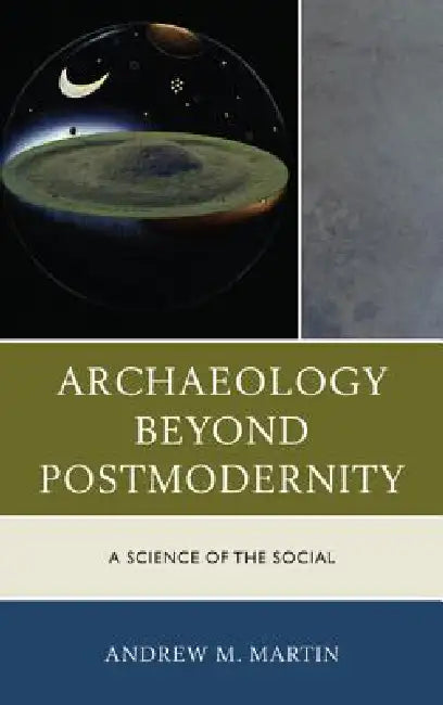 Archaeology beyond Postmodernity (English, Andrew M. Martin)