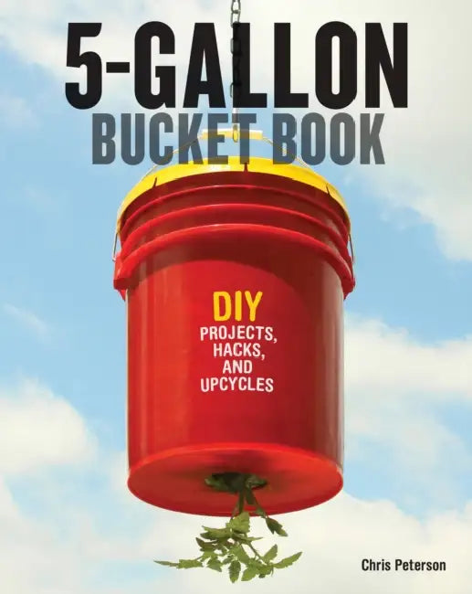 5-Gallon Bucket Book (English, Chris Peterson)