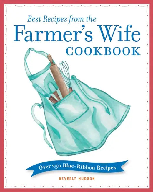 Best Recipes from the Farmer's Wife Cookbook (English, Beverly Hudson | Kari Cornell | Melinda Keefe)
