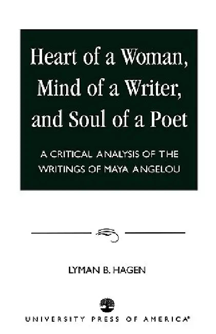 Heart of a Woman, Mind of a Writer, and Soul of a Poet (English, Lyman B. Hagen)