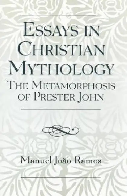 Essays in Christian Mythology (English, Manuel João Ramos)