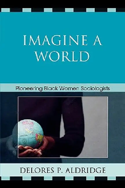 Imagine a World (English, Delores P. Aldridge)