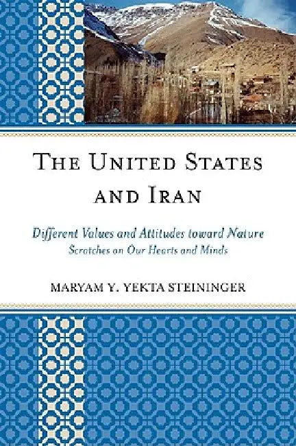 United States and Iran (English, Maryam Y. Yekta Steininger)