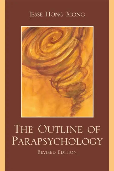 Outline of Parapsychology (English, Jesse Hong Xiong)