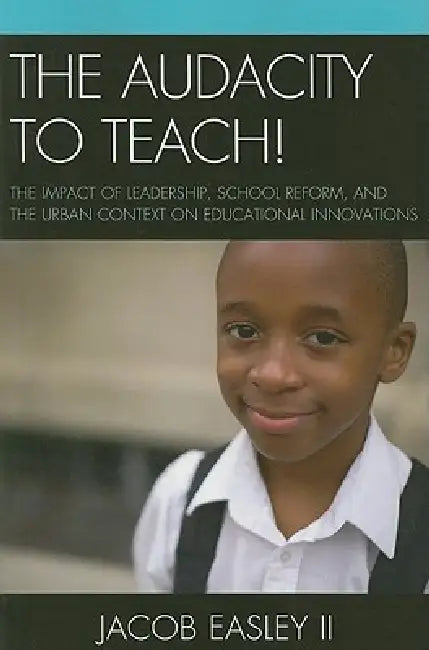 Audacity to Teach! (English, Jacob Easley)