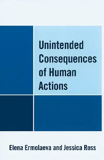 Unintended Consequences of Human Actions (English, Elena Ermolaeva | Jessica Ross)