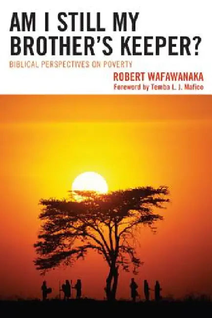 Am I Still My Brother's Keeper? (English, Robert Wafawanaka)