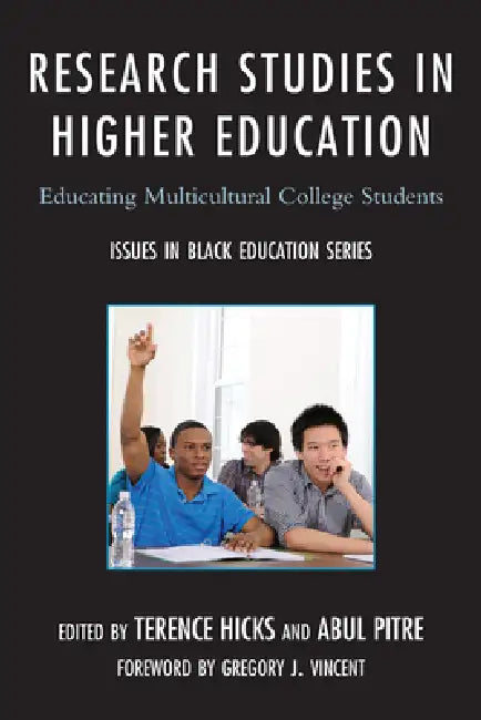 Research Studies in Higher Education (English, Terence Hicks | Abul Pitre | Gregory J. Vincent)