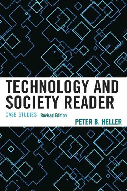 Technology and Society Reader (English, Peter B. Heller)
