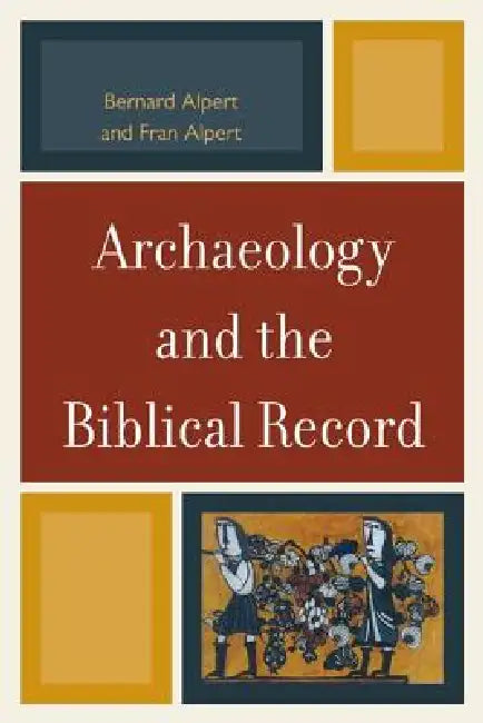 Archaeology and the Biblical Record (English, Bernard Alpert | Fran Alpert)