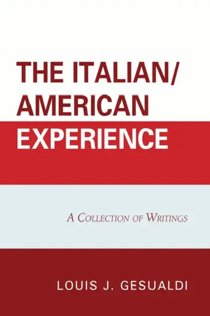 Italian/American Experience (English, Louis J. Gesualdi)