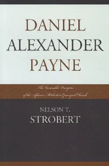 Daniel Alexander Payne (English, Nelson T. Strobert)