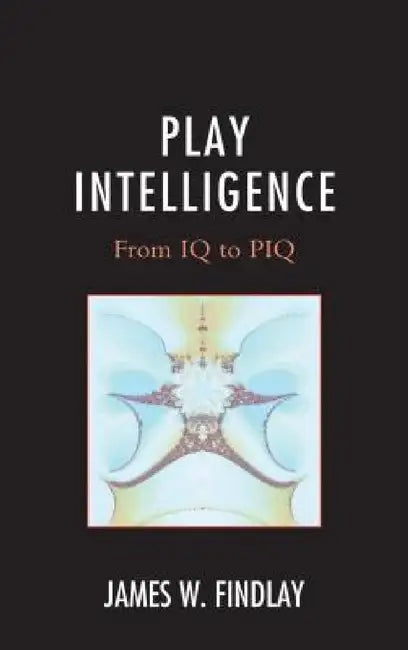 Play Intelligence (English, James W. Findlay)