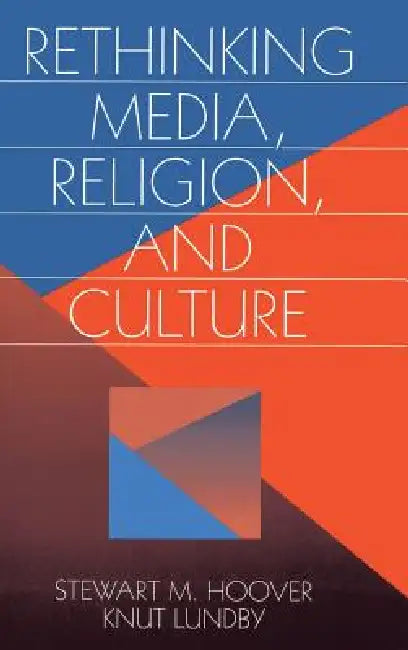 Rethinking Media, Religion, and Culture (English, Stewart M. Hoover | Knut Lundby)