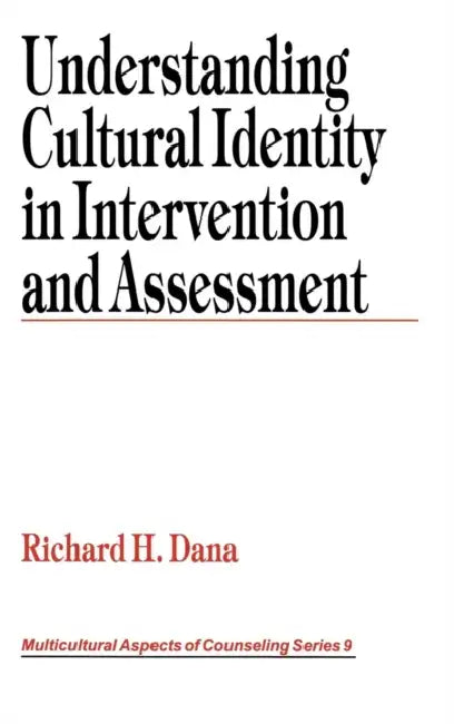 Understanding Cultural Identity in Intervention and Assessment (English, Richard H. Dana)