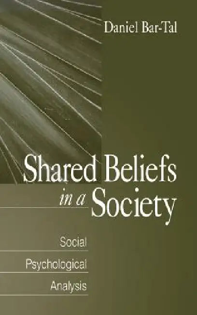 Shared Beliefs in a Society (English, Daniel Bar-Tal)