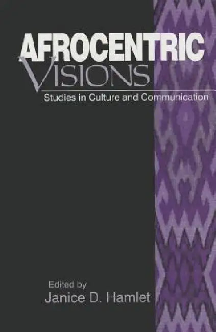 Afrocentric Visions (English, Janice D. Hamlet)