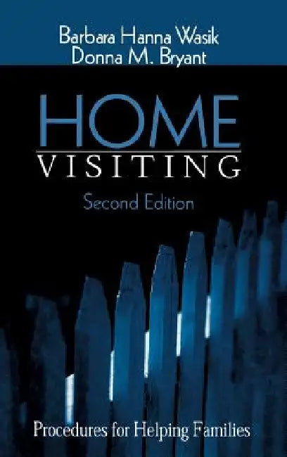 Home Visiting (English, Barbara Hanna Wasik | Donna M. Bryant)
