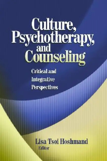 Culture, Psychotherapy, and Counseling (English, Lisa Tsoi Hoshmand)