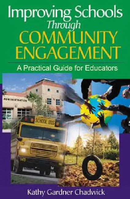 Improving Schools Through Community Engagement (English, Kathy Gardner Chadwick)