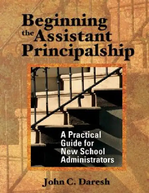 Beginning the Assistant Principalship (English, John C. Daresh | John C. Daresh)