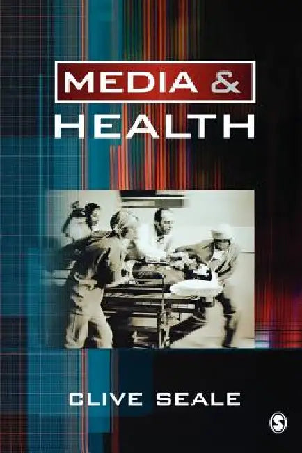 Media and Health (English, Clive Seale)
