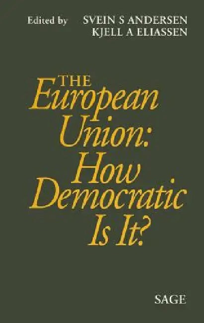 The European Union (English, Svein Andersen | Kjell A. Eliassen)