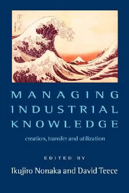 Managing Industrial Knowledge (English, Ikujiro Nonaka | David J. Teece)
