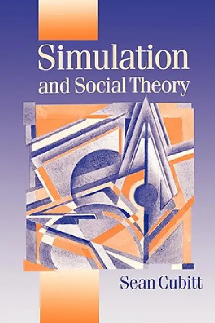 Simulation and Social Theory (English, Sean Cubitt)