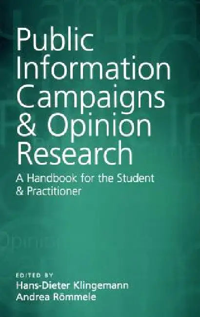 Public Information Campaigns and Opinion Research (English, Hans-Dieter Klingemann | Andrea Roemmele)