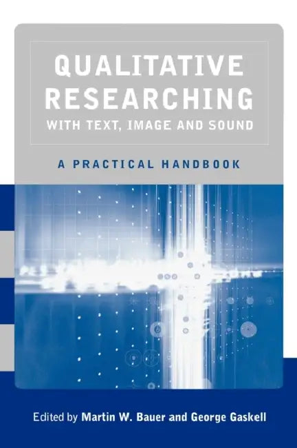 Qualitative Researching with Text, Image and Sound (English, Martin W. Bauer | George D. Gaskell)