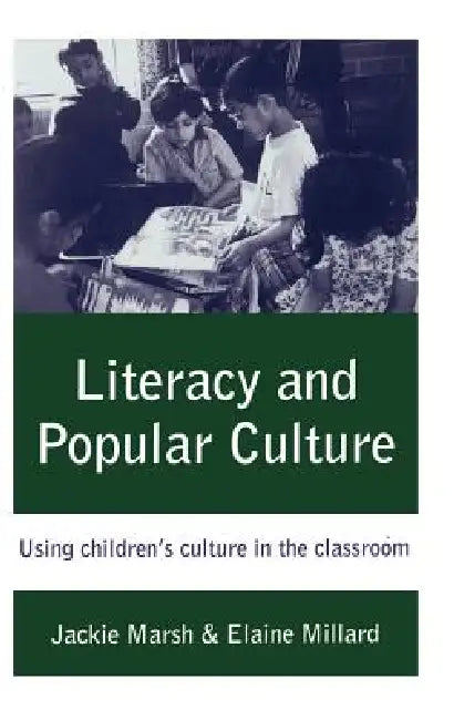 Literacy and Popular Culture (English, Jackie Marsh | Elaine M. Millard | Elaine Millard)