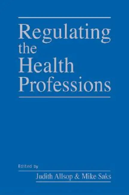 Regulating the Health Professions (English, Judith Allsop | Mike Saks)