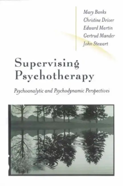 Supervising Psychotherapy (English, Christine Driver | Edward Martin | Mary Banks)