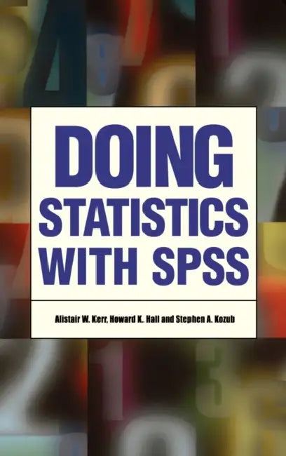 Doing Statistics With SPSS (English, Alistair W. Kerr | Howard K. Hall | Stephen A. Kozub)
