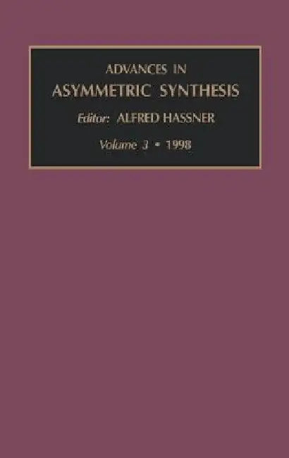 Advances in Asymmetric Synthesis (English, Alfred Hassner)