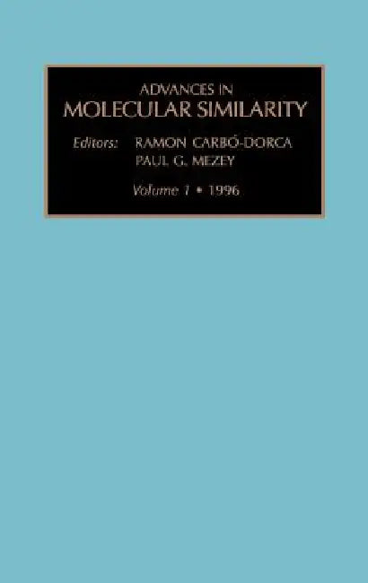 Advances in Molecular Similarity (English, R. Carbo-Dorca | P. G. Mezey)