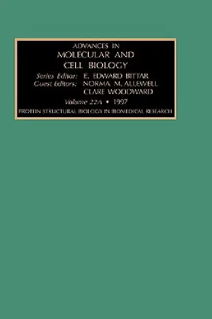 Protein Structural Biology in Biomedical Research, Part a (English, C. Woodward | N. M. Allewell)