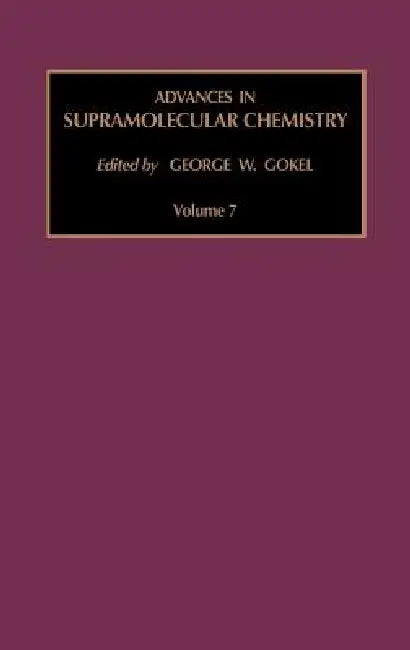 Advances in Supramolecular Chemistry (English, G. W. Gokel)