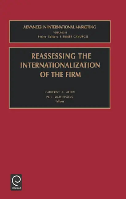 Reassessing the Internationalization of the Firm (English, C. N. Axinn | P. Matthyssens | S. Tamer Cavusgil)