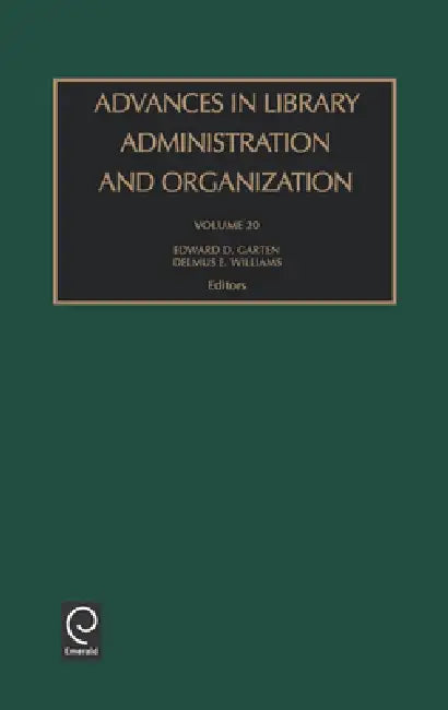 Advances in Library Administration and Organization (English, Delmus E. Williams | Edward D. Garten)