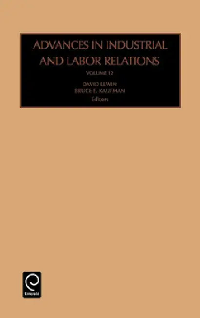 Advances in Industrial and Labor Relations (English, David Lewin | Bruce E. Kaufman)
