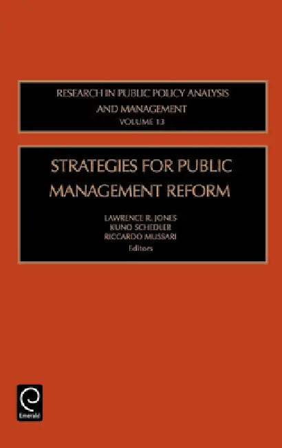 Strategies for Public Management Reform (English, Lawrence R. Jones | Kuno Schedler | Riccardo Mussari)