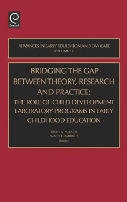 Bridging the Gap Between Theory, Research and Practice (English, Brent A. McBride | Nancy Barbour)