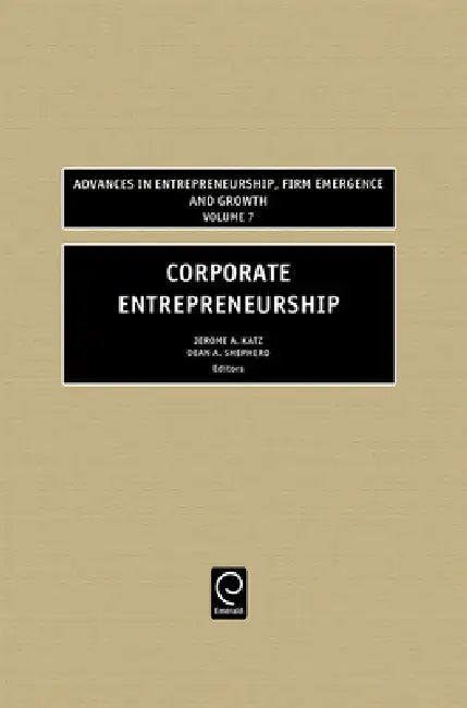 Corporate Entrepreneurship (English, Jerome A. Katz | Dean Shepherd)