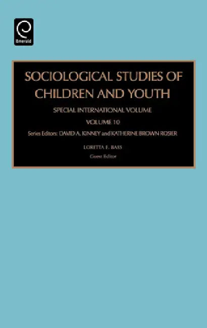 Sociological Studies of Children and Youth (English, Loretta E. Bass | David A. Kinney | Katherine Brown Rosier)