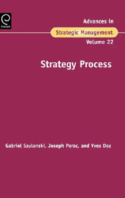 Strategy Process (English, Gabriel Szulanski | Joseph F. Porac | Yves L. Doz)