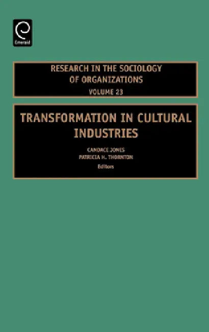 Transformation in Cultural Industries (English, Candace Jones | Patricia H. Thornton)