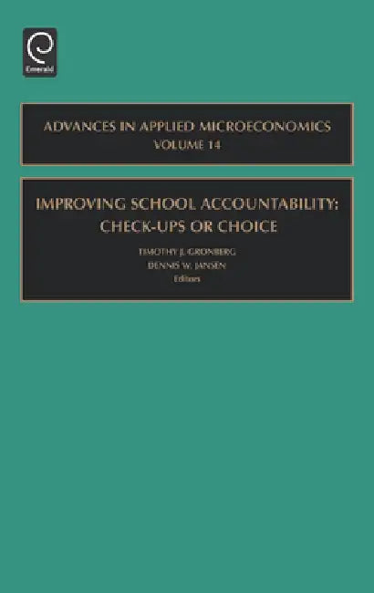 Improving School Accountability - Check-Ups or Choice (English, Timothy J. Gronberg | Dennis W. Jansen)